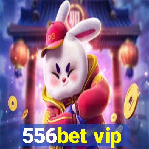 556bet vip